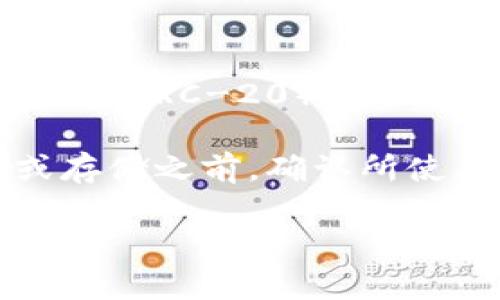 截至我知识的最后更新，ImToken 钱包本身并不直接支持存储 Dogecoin (DOGE)。ImToken 是一个以支持以太坊及其代币（ERC-20）的多链数字资产钱包而闻名。如果您希望存储 DOGE，您可能需要寻找其他支持 DOGE 的钱包，或者使用一些跨链资产转换服务。

不过，有些用户选择将其 DOGE 仓储到专门的钱包中，例如官方 Dogecoin 钱包、交易所钱包等。建议您在进行任何转账或存储之前，确认所使用的钱包是否能够支持 DOGE，并始终确保选择安全可靠的工具，以保护您的资产。

如果您有其他关于数字货币的钱包或存储的疑问，欢迎继续提问！