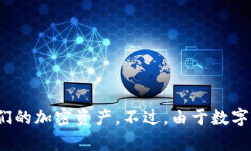 截至我最后更新的信息，在2023年10月，没有相关的消息表明imToken钱包官网停用。imToken是一款广受欢迎的数字货币钱包，提供多种功能以支持用户管理他们的加密资产。不过，由于数字货币领域变化迅速，建议您访问imToken的官方网站或查看其官方社交媒体渠道以获得最新的信息和公告。如果您有任何具体问题或需要更多信息，欢迎随时问我！